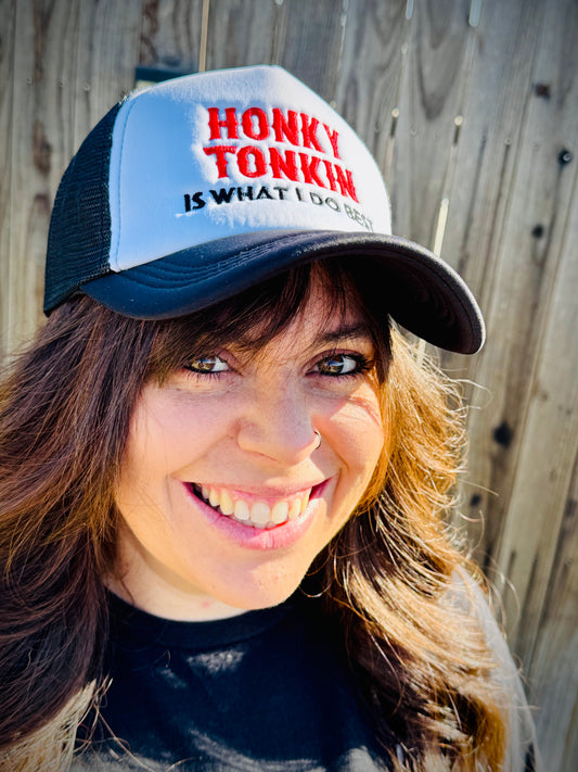 Honky Tonkin' Is What I Do Best Hat