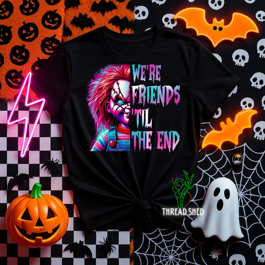 Friends Til the End (DTF Transfer)