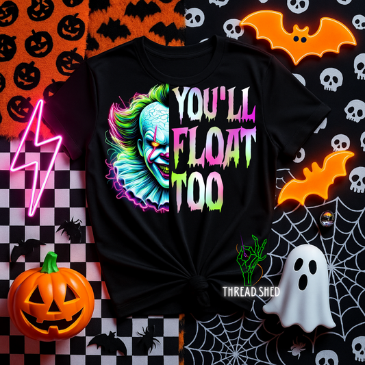 You'll Float Too (DTF Transfer)